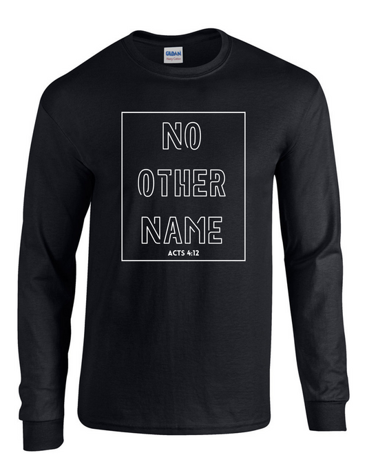 No Other Name Long Sleeve T-shirt