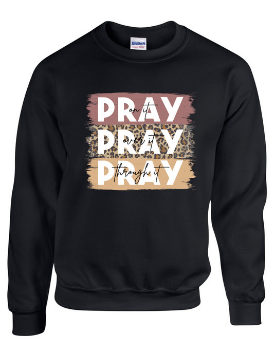 Pray Pray Pray Sweatshirt